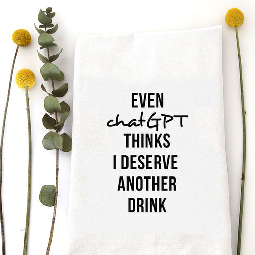 CHATGPT DRINK - TEA TOWEL