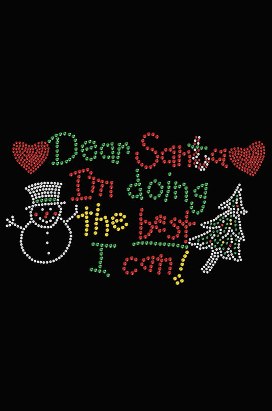 Dear Santa I'm Doing The Best That I Can