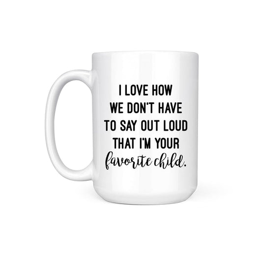 FAVORITE CHILD - MUG
