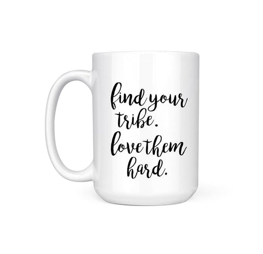 FIND YOUR TRIBE - MUG