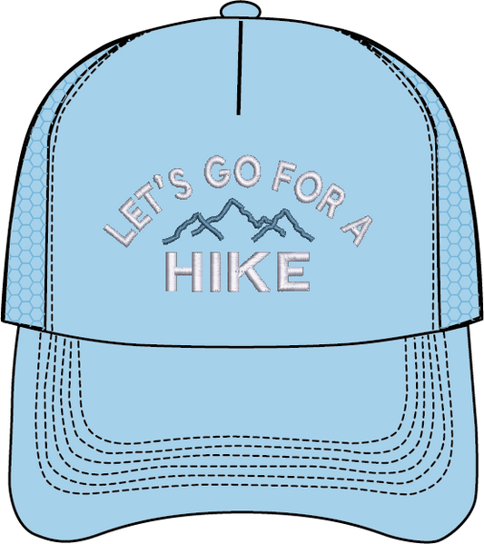 LET'S GO FOR A HIKE. - HAT