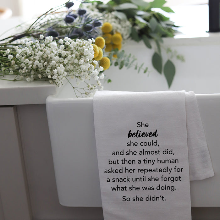 SHE BELIEVED...BUT THEN - TEA TOWEL