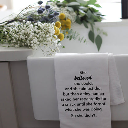 SHE BELIEVED...BUT THEN - TEA TOWEL